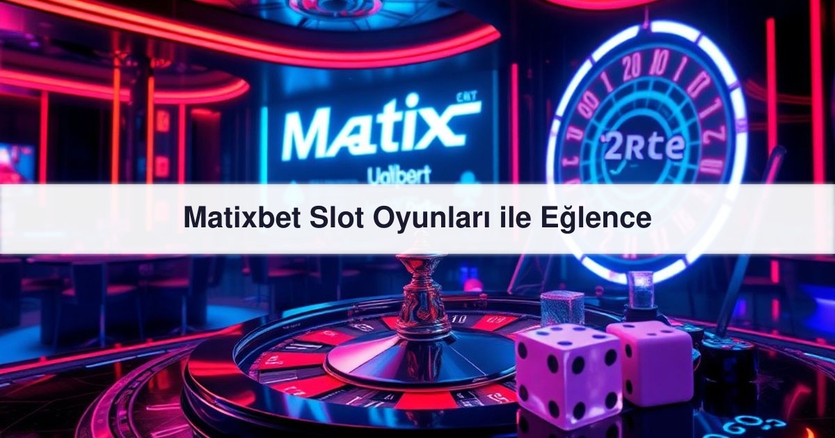 Matixbet Slot