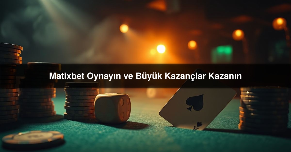 Matixbet Oynayın