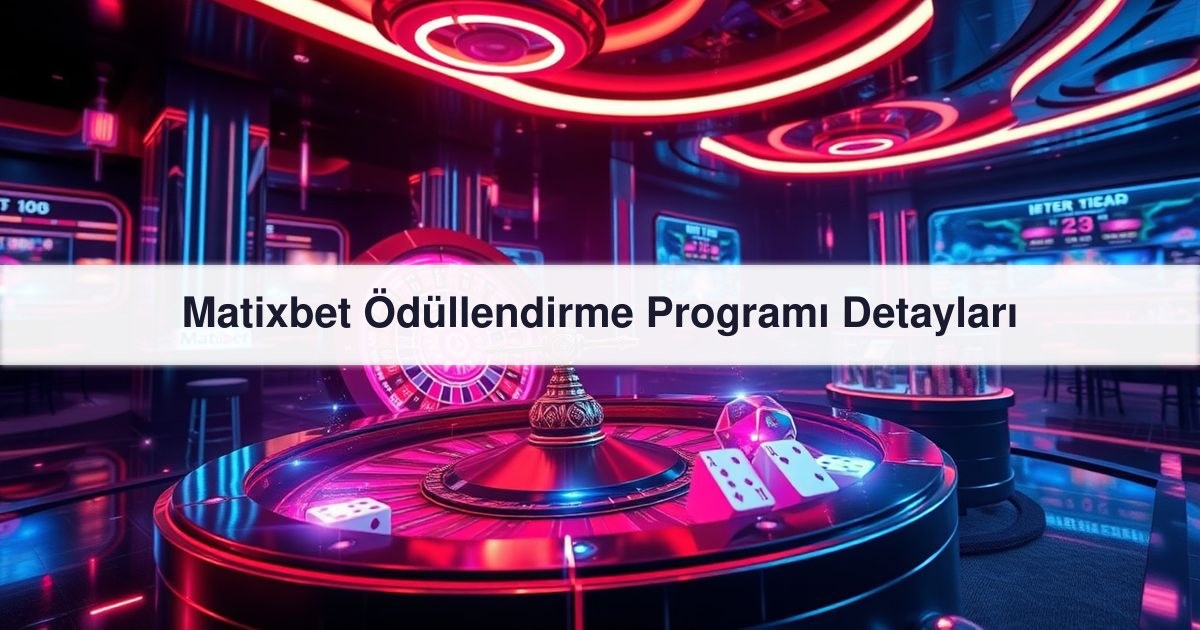 Matixbet Ödüllendirme
